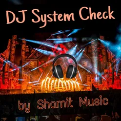 DJ System Check